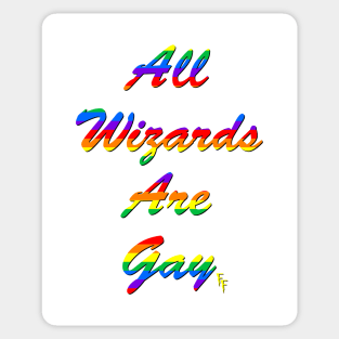 All Wizards Are Gay Sticker